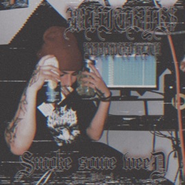 Smoke Some Weed Whiteye$