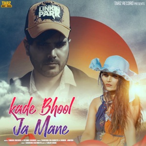 Kade Bhool Ja Mane (feat. Vishnu Godara & Shikha Raghav)