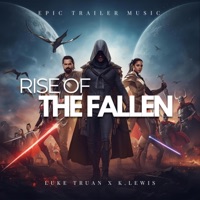 Rise of The Fallen - Single - Luke Truan & K. Lewis Muzik