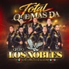 Total Que Más Da