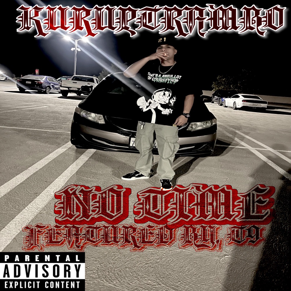 Обложка альбома «NO TIME (feat. T9) - Single» — KuruptRambo