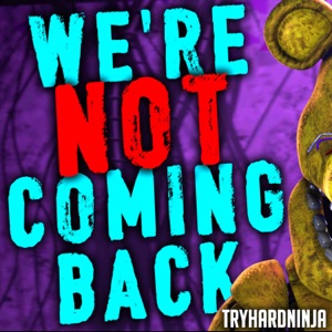 We're Not Coming Back (feat. Jordan Lacore) - Single