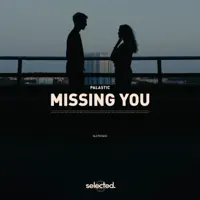 MISSING YOU — PALASTIC