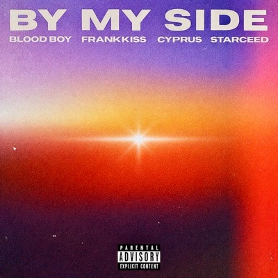 By My Side (feat. Frankkiss, CYPRUS & Starceed) - Single