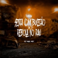 Senta com Bucetão x Rebola no Pau ((DJ MAX MPC)) - Single - DJ MAX MPC