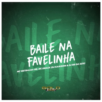 Baile na Favelinha (feat. MC Drack) - Single