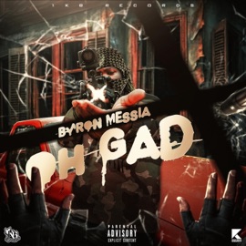Oh Gad (feat. Byron Messia) 1KB Records