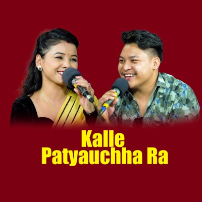 Kalle Patyauchha ra (feat. Asmita Dallakoti)