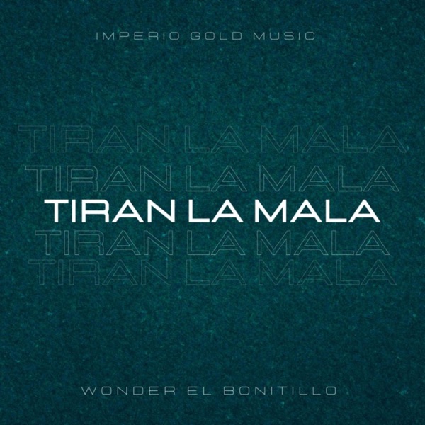 Tiran la mala
