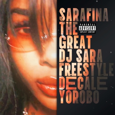 Song - DJ SARA FREESTYLE (DÉCALÉ YOROBO) - SARAFINA THE GREAT