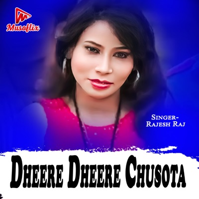 Dheere Dheere Chusota - Single