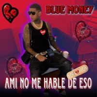 NO ME HABLE DE ESO (feat. Bryant LR) - Single - bluemoney