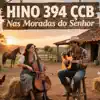 CCB - Vozes do Campo - Hino 394 Ccb nas Moradas do Senhor
