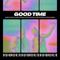 GOOD TIME - Single - Sheldon5d