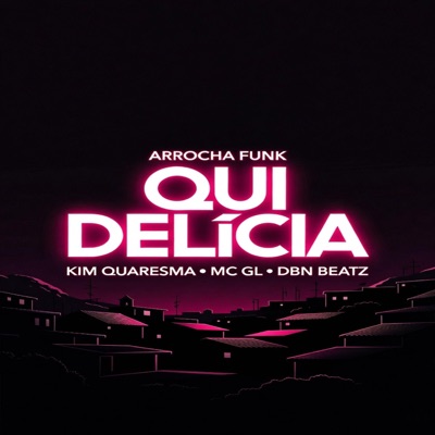 Qui Delicia (Arrocha Funk) - Single