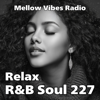 Relax R&B Soul 227 - Mellow Vibes Radio new Single