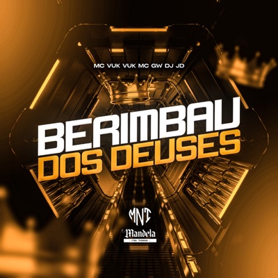 Berimbau dos Deuses (feat. MC GW & Mc Vuk Vuk) - Single