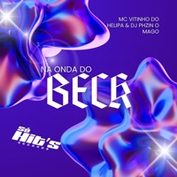 Na Onda do Beck - Single - DJ PHZIN O MAGO, MC VITINHO DO HELIPA & Só Hits Records
