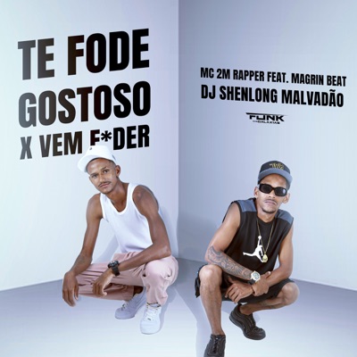 Te Fode Gostoso X Vem Fuder - Single