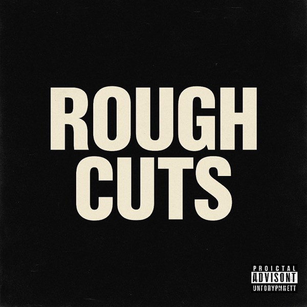Rough Cuts