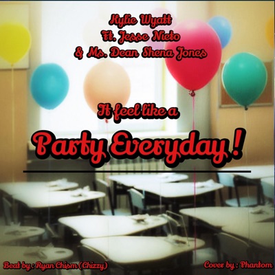 Party Everyday (feat. KY From The Chi & Jesse Nieto) - Single