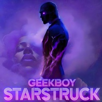 STARSTRUCK - Single - Geekboy
