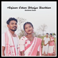 Anjaan Erkan Bhaiya Bachkan - Single - Karishma Oraon & Mahesh Oraon