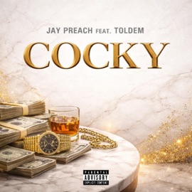 Cocky (feat. Toldem) Jay Preach
