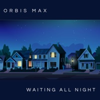 Waiting All Night - Single - Orbis Max