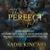 The Perfect Fit (Unabridged) - Sadie Kincaid