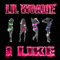 I Like - Single - Lil Woadie