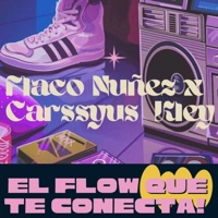 EL FLOW QUE TE CONECTA! - Single - Carssyus Kley & Flaco Nuñez
