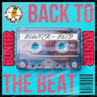 Back To The Beat (Extended) - Single - DJBUNTER