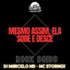 Mesmo assim, ela sobe e desce - Rock Doido (feat. Mc Stornex) - Single