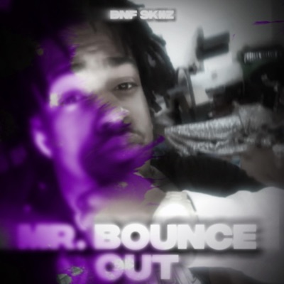 Mr. Bounce Out - Single