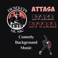 Attasa | Atasa | Attasa | Comedy Background Music - Single - Desekepi Music