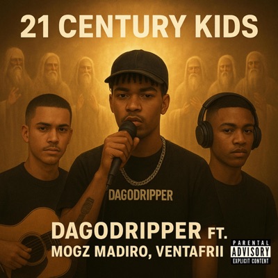 21st Century Kids (feat. Mogz Madiro & Ventafrii) - Single