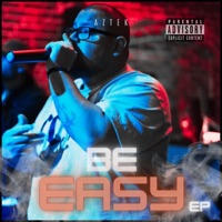 Be Easy ep - Aztek