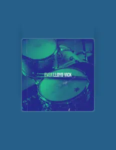 Lloyd Vick을(를) 듣고, 뮤직 비디오를 보고, 약력을 읽고, 투어 일정 등을 확인하세요!