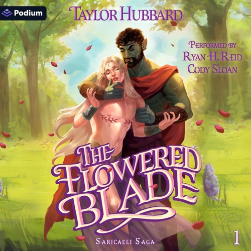 The Flowered Blade: Saricaeli Saga, Book 1 (Unabridged) cover