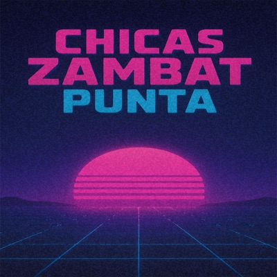 Chicas Zambat Sacude Tu Colita (Punta) - Single