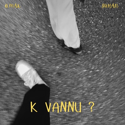 K VANNU ? (feat. SUHAN) - Single