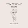 Stay At Home Mom