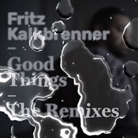 Good Things (The Remixes) - Fritz Kalkbrenner