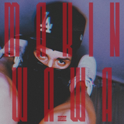 MAKIN WAWA - Single