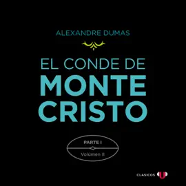Parte I: El Castillo de If (Volumen II) - El Conde de Montecristo (versión por partes), Tomo 2 (Completo)