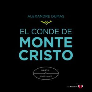 Parte I: El Castillo de If (Volumen II) - El Conde de Montecristo (versión por partes), Tomo 2 (Completo)