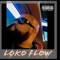 LOKO FLOW (g mix) - Shady Loks lyrics