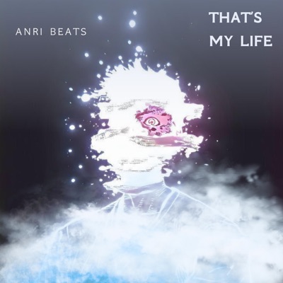 ANRI Beats - That's My Life