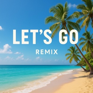 Let's Go (Afro House Remix) - Single